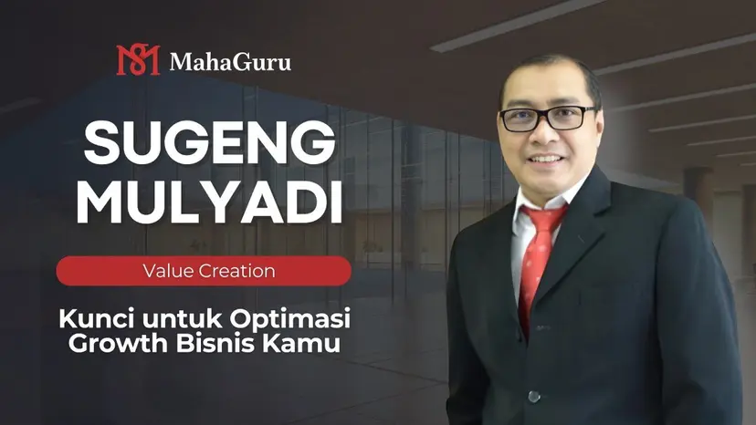 Value Creation: Kunci untuk Optimasi Growth Bisnis Kamu